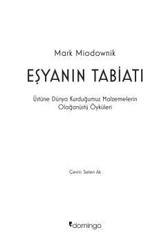 Eşyanın Tabiatı: Üstüne Dünya Kurduğumuz Malzemelerin Olağanüstü Öyküleri