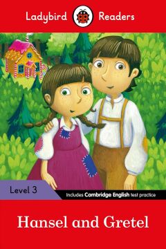 Hansel and Gretel - Ladybird Readers Level 3