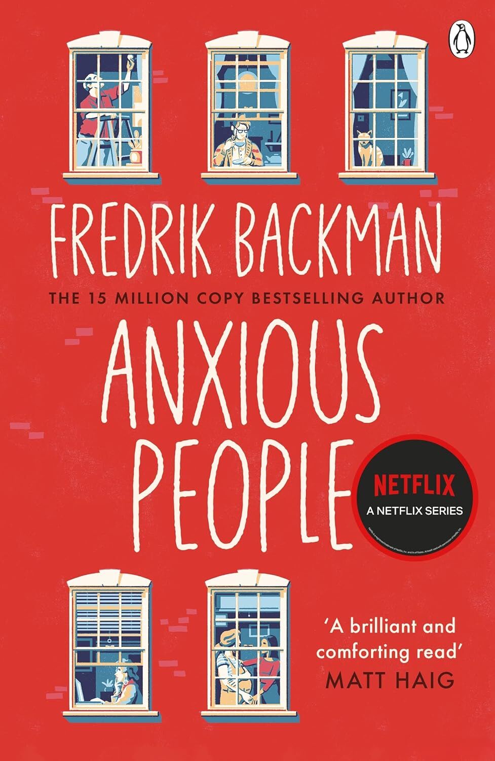 Anxious People: The No. 1 New York Times bestseller from the author of A Man Called Ove: The No. 1 New York Times bestseller, now a Netflix TV Series