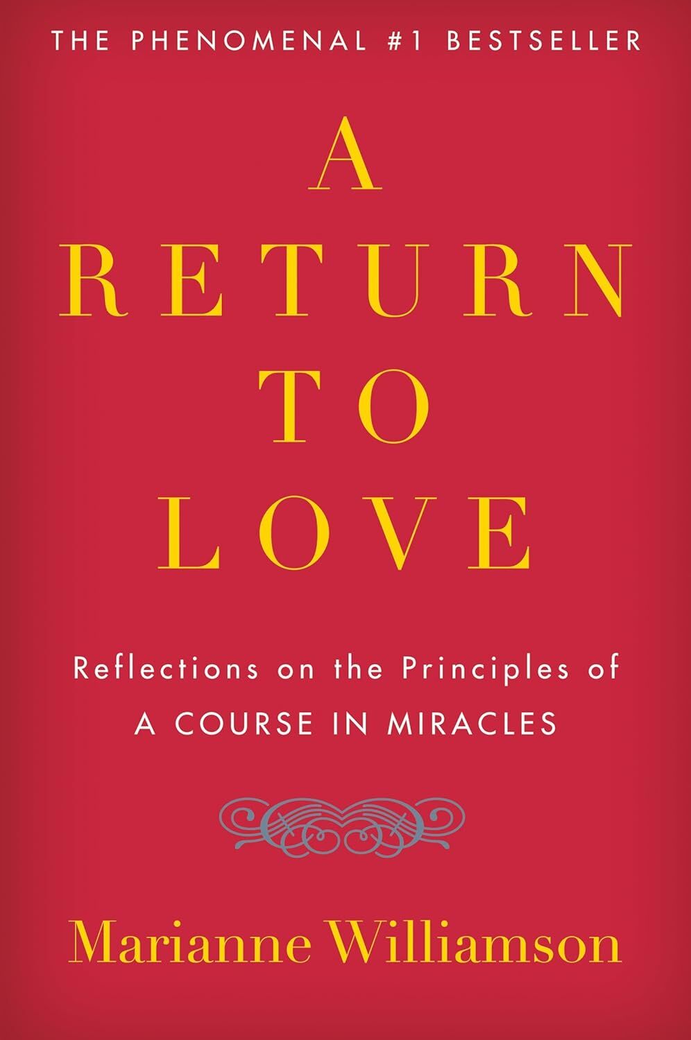 A Return to Love: Reflections on the Principles of ''A Course in Miracles''