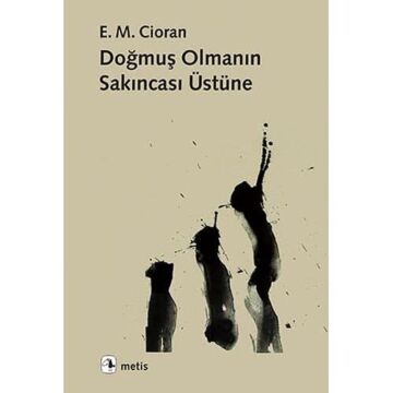 Doğmuş Olmanın Sakıncası Üzerine