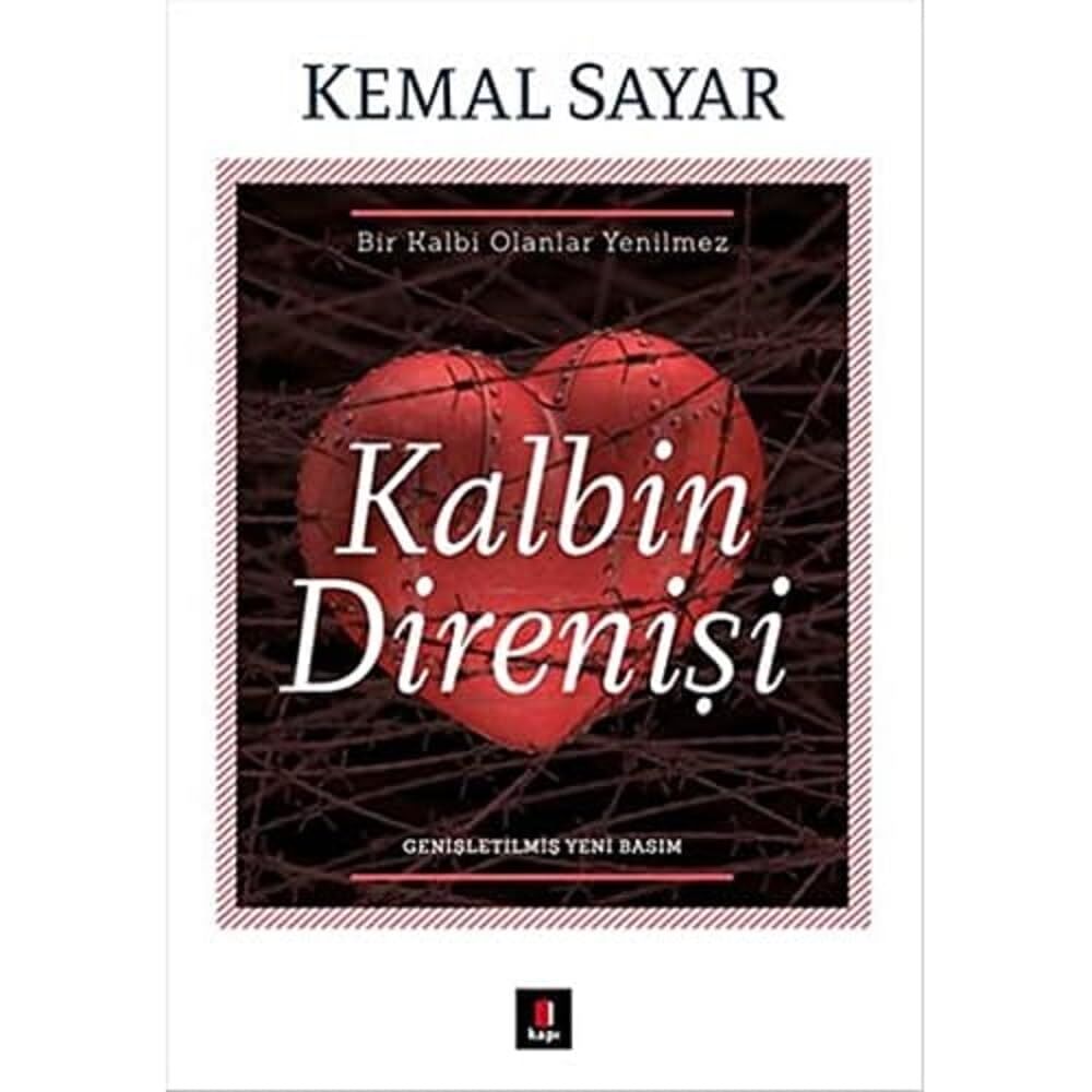 Kalbin Direnişi: Bir Kalbi Olanlar Yenilmez Genişletilmiş Yeni Basım