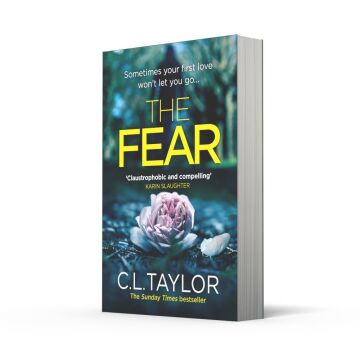 The Fear : The Sensational New Thriller from the Sunday Times Bestseller That You Need to Read in 2018