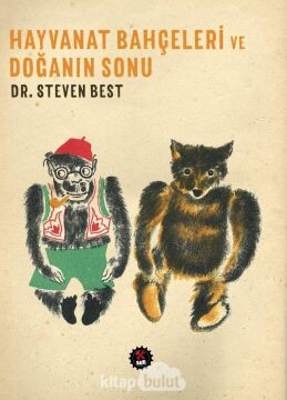 Hayvanat Bahçeleri ve Doğanın Sonu (Kapak değişebilir)