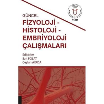 Güncel Fizyoloji-Histoloji ve Embriyoloji Çalışmaları