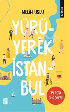Yürüyerek İstanbul: 34 Rota 340 Öneri