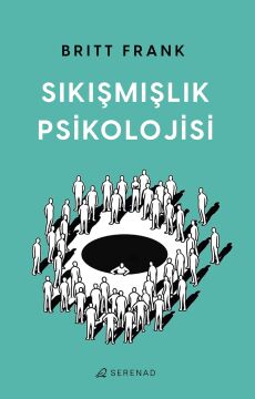 Sıkışmışlık Psikolojisi