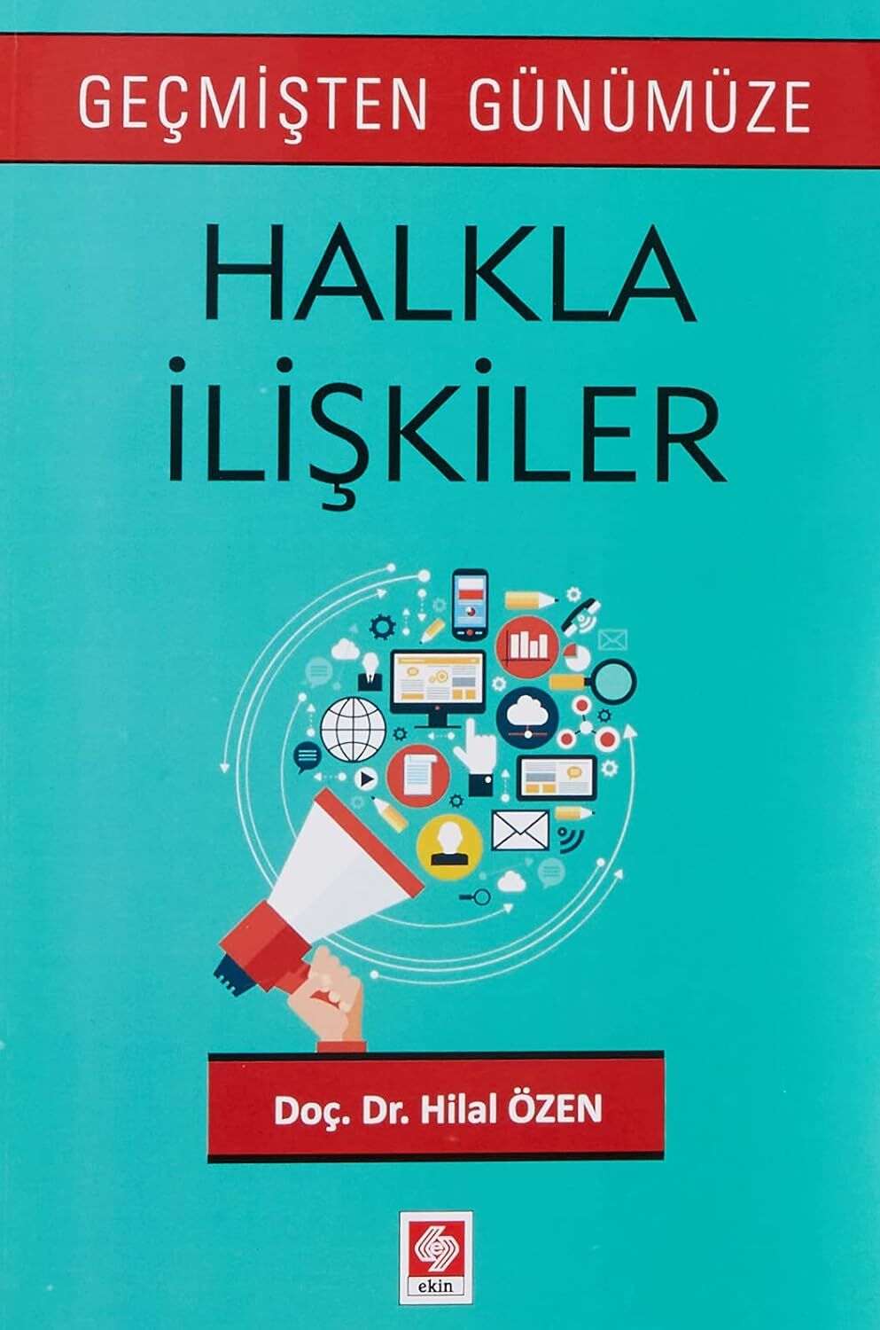 Geçmişten Günümüze Halkla İlişkiler