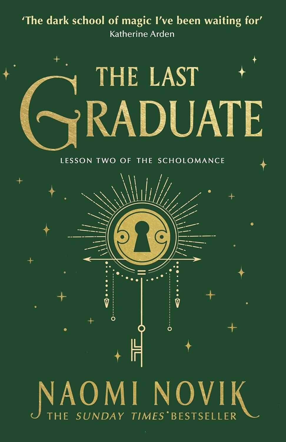 The Last Graduate: The Sunday Times bestselling dark academia fantasy and sequel to A Deadly Education