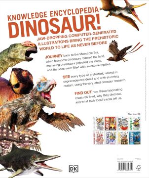 DK - Knowledge Encyclopedia Dinosaur!: Over 60 Prehistoric Creatures as You've Never Seen Them Before