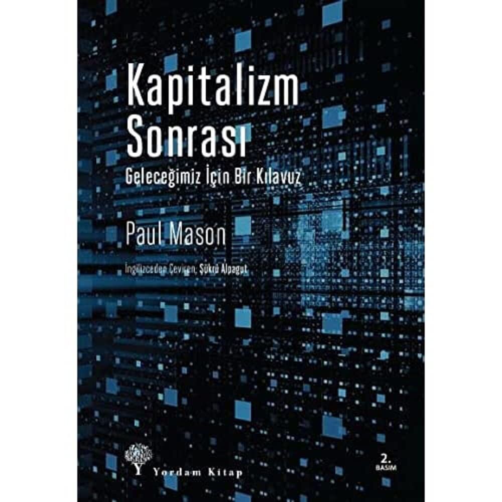 Kapitalizm Sonrası: Geleceğimiz İçin Bir Kılavuz