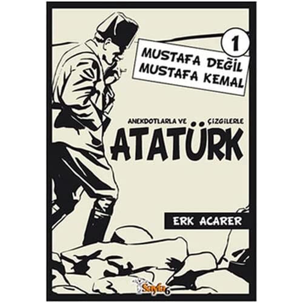 MUSTAFA DEĞİL MUSTAFA KEMAL ANEK.ATATÜRK: Mustafa Değil Mustafa Kemal 1