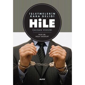 Hile (Ciltli): İşletmelerin Kara Deliği Çalışan Hileleri