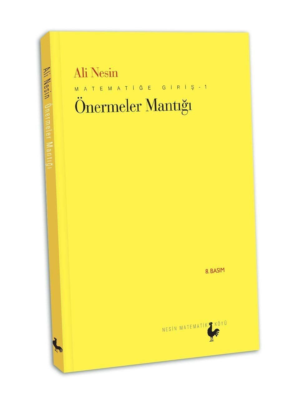 Önermeler Mantığı: Matematiğe Giriş 1