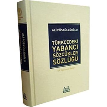 Türkçedeki Yabancı Sözcükler Sözlüğü (Ciltli)