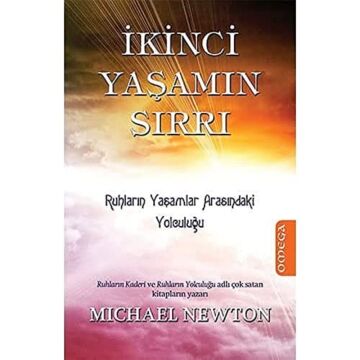 İkinci Yaşam Sırrı: Ruhların Yaşamlar Arasındaki Yolculuğu