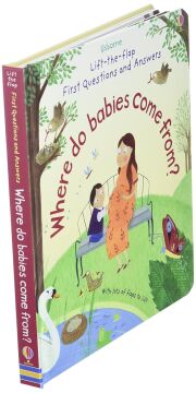 Lift-The-Flap First Questions & Answers Where Do Babies Come from? (Lift-the-Flap First Questions and Answers)