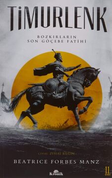 Timurlenk: Bozkırların Son Göçebe Fatihi