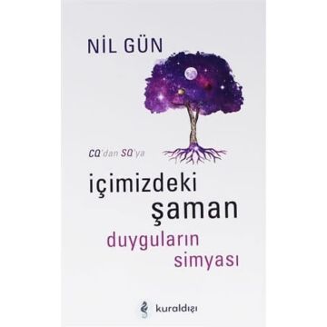 İçimizdeki Şaman – Duyguların Simyası