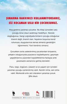 Uslu Çocuk Olmayı Bırak