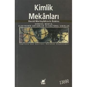 Kimlik Mekanları: Küresel Medya, Elektronik Ortamlar ve Kültürel Sınırlar