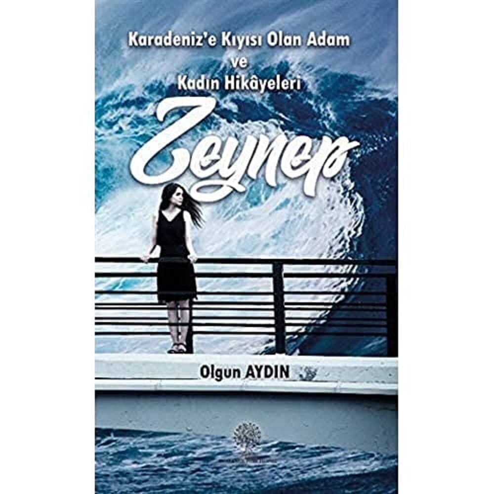 Karadeniz’e Kıyısı Olan Adam ve Kadın Hikayeleri Zeynep