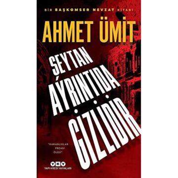 Şeytan Ayrıntıda Gizlidir: Bir Başkomser Nevzat Kitabı