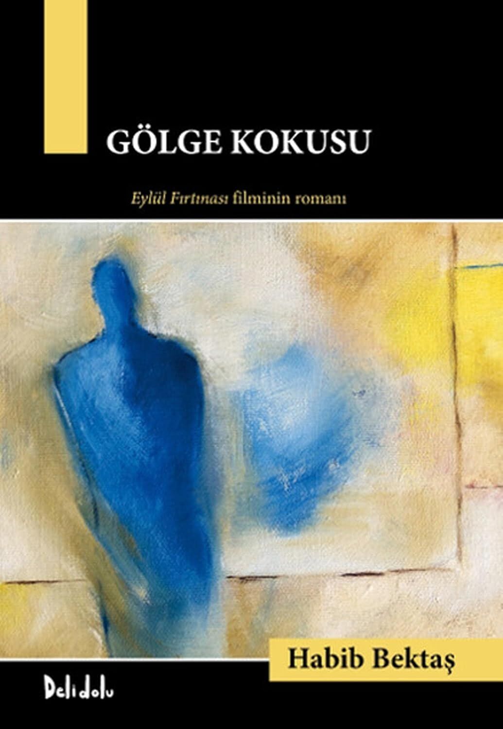 Gölge Kokusu: Eylül Fırtınası Filminin Romanı